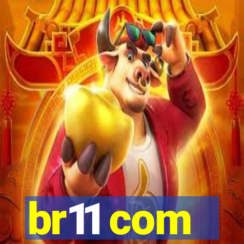 br11 com